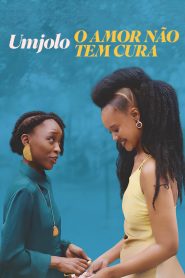 Assistir - Umjolo: O Amor Não Tem Cura - Filme Online