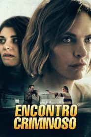 Assistir - Encontro Criminoso - Filme Online
