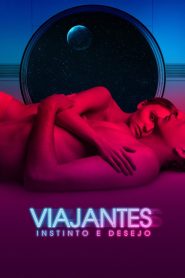 Assistir - Viajantes – Instinto e Desejo - Filme Online