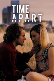 Assistir - Time Apart - Filme Online