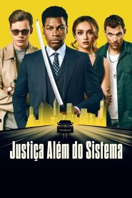 Assistir - Justiça Além do Sistema - Filme Online
