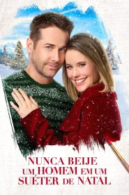 Assistir - Nunca Beije um Homem em um Suéter de Natal - Filme Online