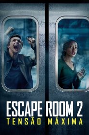 Assistir - Escape Room 2: Tensão Máxima - Filme Online