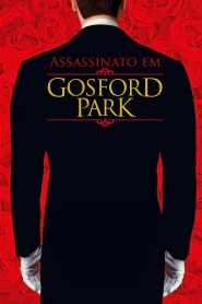 Assistir - Assassinato em Gosford Park - Filme Online