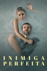 Assistir - Inimiga Perfeita - Filme Online