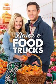 Assistir - Amor e Food Trucks - Filme Online