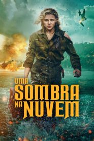 Assistir - Uma Sombra na Nuvem - Filme Online