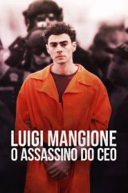 Assistir - Luigi Mangione: O Assassino do CEO - Filme Online