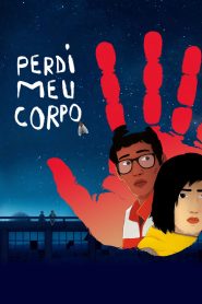 Assistir - Perdi Meu Corpo - Filme Online