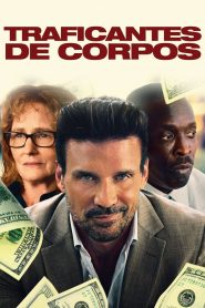 Assistir - Traficantes de Corpos - Filme Online