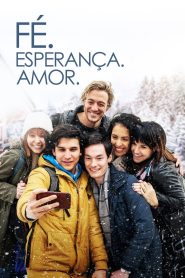 Assistir - Fé. Esperança. Amor. - Filme Online