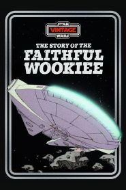 Assistir - The Story of the Faithful Wookiee - Filme Online