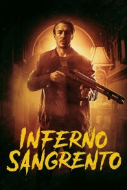 Assistir - Inferno Sangrento - Filme Online