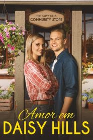 Assistir - Amor em Daisy Hills - Filme Online